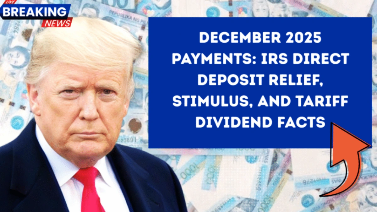 December 2025 Payments IRS Direct Deposit Relief Stimulus